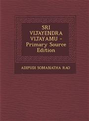 Sri Vijayendra Vijayamu - Primary Source Edition,1295455943,9781295455942