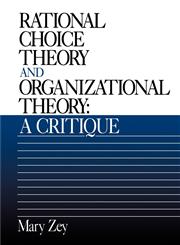 Rational Choice Theory and Organizational Theory A Critique,0803951361,9780803951365