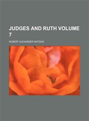 Judges and Ruth Volume 7,1152987321,9781152987326