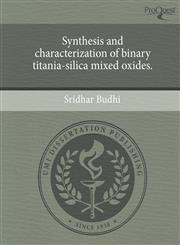 Synthesis and characterization of binary titania-silica mixed oxides.,1244597708,9781244597709