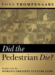 Did the Pedestrian Die? Insights from the World's Greatest Culture Guru,1841124362,9781841124360