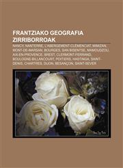 Frantziako geografia zirriborroak Nancy, Nanterre, L'Abergement-Clémenciat, Mimizan, Mont-de-Marsan, Bourges, San Bisentse, Mamoudzou,1233338307,9781233338306