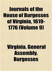 Journals of the House of Burgesses of Virginia, 1619-1776 (Volume 9),1152985698,9781152985698