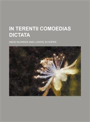 In Terentii Comoedias Dictata,1236528336,9781236528339