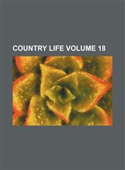 Country life Volume 18,1236014855,9781236014856