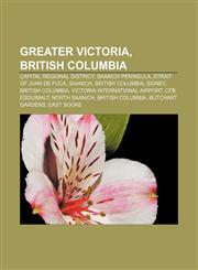 Greater Victoria, British Columbia Capital Regional District, Saanich Peninsula, Strait of Juan de Fuca, Saanich, British Columbia, Sidney,1156486971,9781156486979