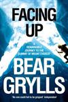 Facing Up A Remarkable Journey to the Summit of Mount Everest,0330392263,9780330392266