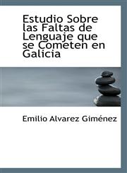 Estudio Sobre las Faltas de Lenguaje que se Cometen en Galicia,1113039329,9781113039323