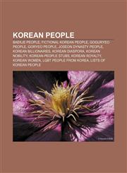 Korean people Baekje people, Fictional Korean people, Goguryeo people, Goryeo people, Joseon Dynasty people, Korean billionaires,115651486X,9781156514863
