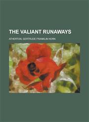 The Valiant Runaways,1153724707,9781153724708