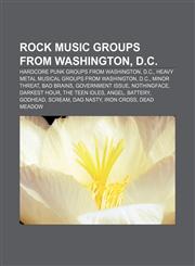 Rock music groups from Washington, D.C. Hardcore punk groups from Washington, D.C., Heavy metal musical groups from Washington, D.C.,1233092219,9781233092215