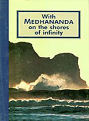 With Medhananda on the Shores of infinity 1st Edition,8186413081,9788186413081