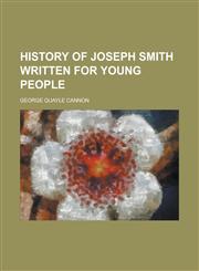 History of Joseph Smith Written for Young People,1150557702,9781150557705