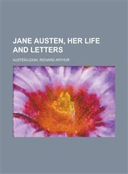 Jane Austen, Her Life and Letters,1153770814,9781153770811