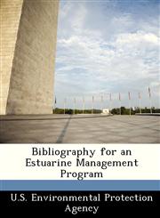 Bibliography for an Estuarine Management Program,1249444195,9781249444190