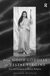 From Good Goddess To Vestal Virgins: Sex and Category in Roman Religion,0415132339,9780415132336