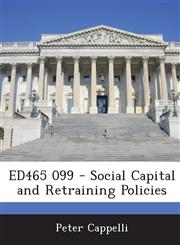 ED465 099 - Social Capital and Retraining Policies,1287700683,9781287700685