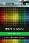 MATLAB(R) by Example Programming Basics,0124052126,9780124052123