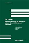 Lie Theory Harmonic Analysis on Symmetric Spaces - General Plancherel Theorems,081763777X,9780817637774