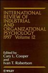 International Review of Industrial and Organizational Psychology, 1997, Vol. 12 1st Edition,0471970042,9780471970040