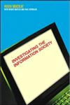 Investigating Information Society (Transformations (Routledge Paperback)),041526832X,9780415268325