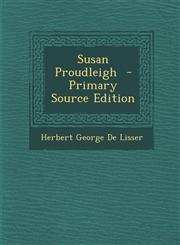 Susan Proudleigh  - Primary Source Edition,129588674X,9781295886746