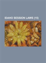 Idaho Session Laws (15),1235669017,9781235669019