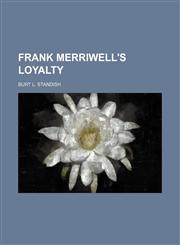 Frank Merriwell's Loyalty,1150743905,9781150743900