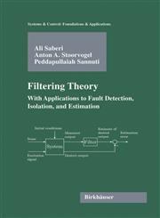 Filtering Theory With Applications to Fault Detection, Isolation, and Estimation,081764301X,9780817643010