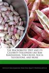 The Macrobiotic Diet and its Celebrity Followers like Kim Kardashian, Tom Cruise, Alicia Silverstone, and More,1241699399,9781241699390