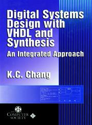 Digital Systems Design with VHDL and Synthesis An Integrated Approach 1st Edition,0769500234,9780769500232