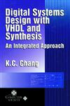 Digital Systems Design with VHDL and Synthesis An Integrated Approach 1st Edition,0769500234,9780769500232