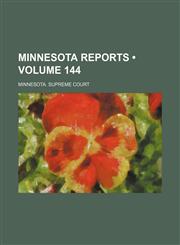 Minnesota Reports (Volume 144),1154187942,9781154187946