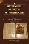 Highlights of Spanish Astrophysics III Proceedings of the fifth Scientific Meeting of the Spanish Astronomical Society (SEA), held in Toledo, Spain, September 9-13, 2002,1402013884,9781402013881