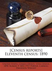 [Census reports] Eleventh census 1890,1176382799,9781176382794