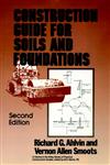 Construction Guide for Soils and Foundations 2nd Edition,047180486X,9780471804864