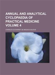 Annual and Analytical Cyclopaedia of Practical Medicine Volume 4,123417670X,9781234176709