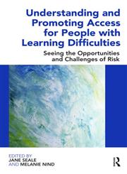 Understanding and Promoting Access for People with Learning Difficulties Seeing the Opportunities and Challenges of Risk 1st Edition,0415479487,9780415479486