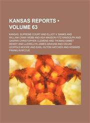 Kansas Reports (Volume 63),1154284093,9781154284096