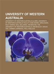 University of Western Australia University of Western Australia alumni, University of Western Australia faculty, Bob Hawke, Greg Egan,1155975944,9781155975948