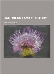 Caithness Family History,1230366512,9781230366517