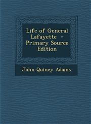 Life of General Lafayette - Primary Source Edition,128780053X,9781287800538