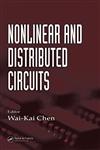 Nonlinear and Distributed Circuits,0849372763,9780849372766