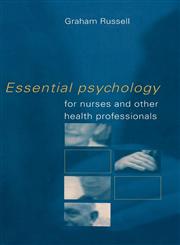 Essential Psychology for Nurses and Other Health Professionals,0415188881,9780415188883