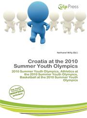 Croatia at the 2010 Summer Youth Olympics,6139573238,9786139573233