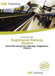 Eaglehawk Railway Station,6136874709,9786136874708