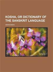Kosha, or dictionary of the Sanskrit language,1230144048,9781230144047