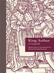 King Arthur A Casebook,0815304951,9780815304951