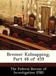 Bremer Kidnapping, Part 48 of 459,1288518463,9781288518463