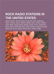 Rock radio stations in the United States WNNX, WWYY, WVVB, WHHZ, KCLB-FM, WIOT, KSDN-FM, WACL, WWHG, WQLZ, WWHQ, WKKN, WZLK, WFXO, WMWX, WZIP,1156589312,9781156589311